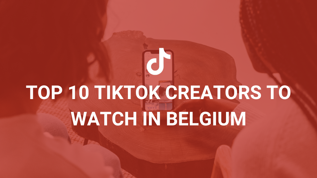 Top 10 Belgium TikTok Influencers to watch in 2023